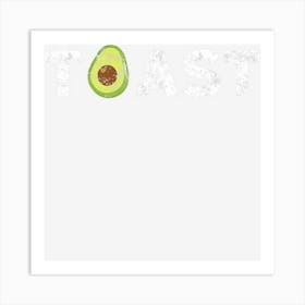 Avocado Toast Art Print