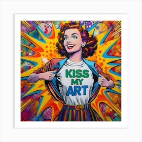 Kiss My Art Art Print