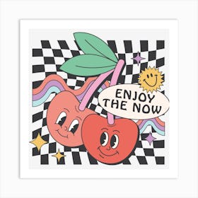 Enjoy The Now Art Print