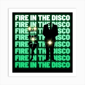 Fire In The Disco Green Art Print