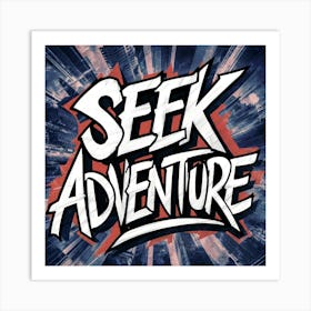 Seek Adventure 2 Art Print