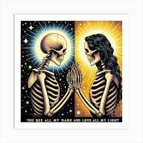 You See My Dark And Love All My Light Art Print