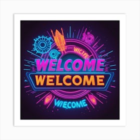 Welcome Welcome Sign Art Print