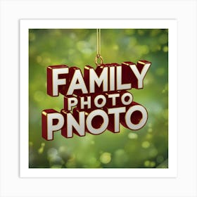 Family Photo Photo Art Print