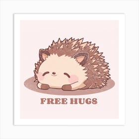 Free Hugs Hedgehog Art Print