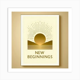 New Beginnings 1 Art Print