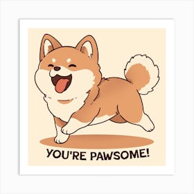 You're Pawsome Art Print