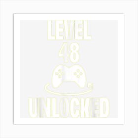 Level 48 Unlocked Funny Gamer Video Game Age Birthday Gift Art Print