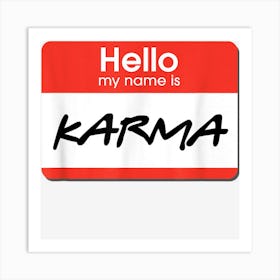 Hello My Name Is Karma Easy Last Minute Halloween Costume Art Print