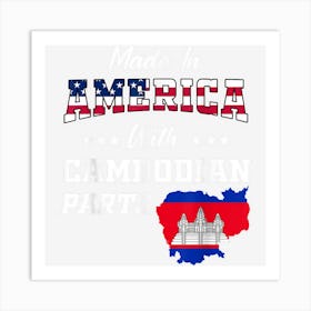 America Cambodian Parts Cambodia Map Usa Flag Roots Art Print