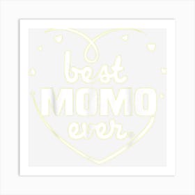 Best Momo Ever Grandma Mothers Day Hearts Birthday Gifts Art Print