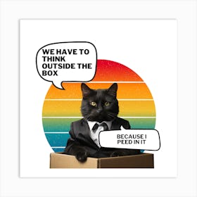 We Have To Think Outside The Box Art Print