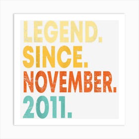 Legend Since November 2011 11th Birthday 11 Years Old Boys Art Print