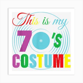 This Is My 70s Costume Funny Groovy Record Player Halloween Art Print