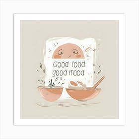 Good Food Good Mood Art Print