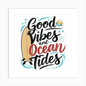 Good Vibes And Ocean Tides 2 Art Print