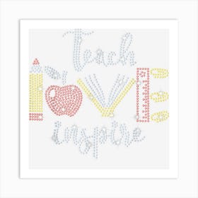 Teach Love Inspire Rhinestone For Woman Teacher Art Print