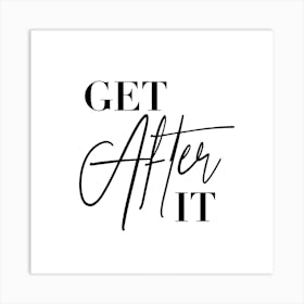 Get After It Square Art Print