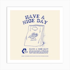 Have A Nice Day Square Art Print