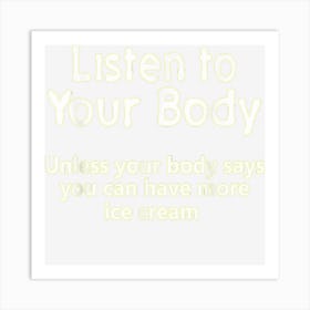 Listen To Your Body 1 Art Print