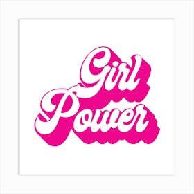 Girl Power Retro Pink Font Square Art Print