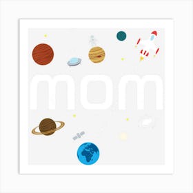 Mom Outer Space Birthday Party Art Print