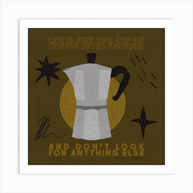 Un Caffè, Per Favore Art Print