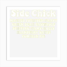 Side Chick Kinda Girl Who Loves Thanksgiving Dinner Retro Art Print