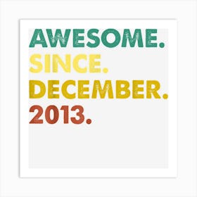 9 Years Old Gifts Awesome Since December 2013 9th Birthday 1 Art Print