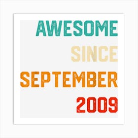 13 Years Old Gift Awesome Since September 2009 13th Birthday 1 Art Print