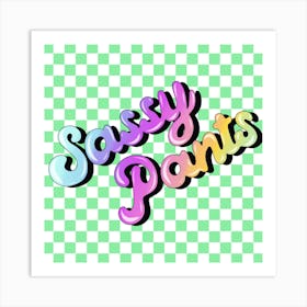 Sassy Pants Art Print