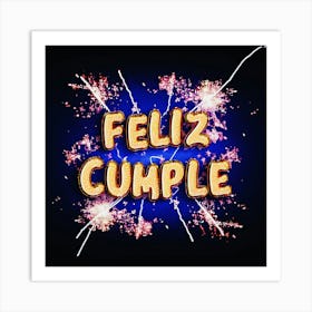 Feliz cumple and Feliz cumpleaños sign means Happy Birthday in Spanish language, Birthday party celebration gift with birthday cake candle colorful balloons best congratulation over light background Art Print