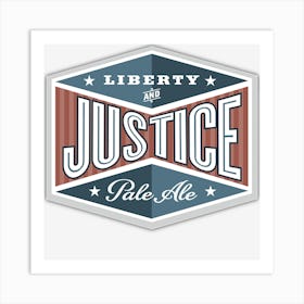 Liberty & Justice Art Print