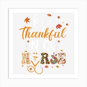 One Thankful Nicu Nurse Thanksgiving Funny Nursing Fall Art Print