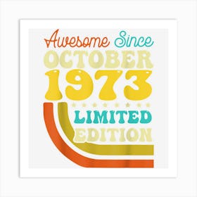 49 Years Old Born In October 1973 Shirt 49th Birthday Art Print