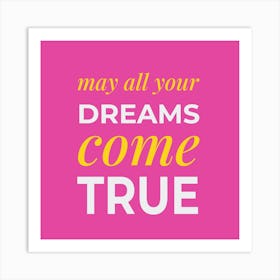 Dreams Come True Art Print