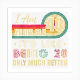 40 Years Old Vintage Funny 40th Birthday For Men Women 1 Art Print