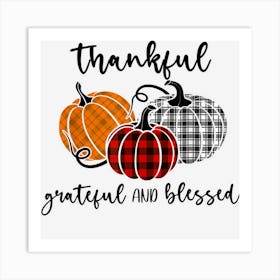 Thankful Grateful Blessed Plaid Shirt Thanksgiving Men Women Art Print