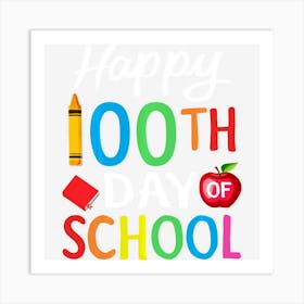 Happy 100th Day Of School For Teacher Or Child Art Print