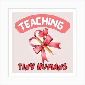 Valentine's Day Teacher: Teaching Tiny Humans with Love Poster