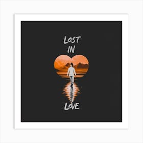 Lost In Love Art Print