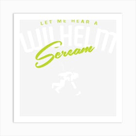 Wilhelm Scream Art Print