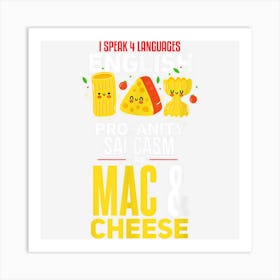 Funny Mac And Cheese Shirt Joke Macaroni & Cheese Art Print