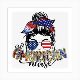 All American Nurse Messy Bun 4th Of July Art Print