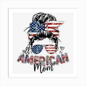 All American Mom 4th Of July Art Print