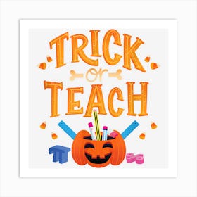 Trick Or Teach Funny Math Teacher Halloween Art Print