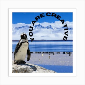 You Are Creative one Art Print