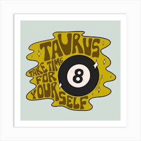 Taurus Magic 8 Ball Art Print