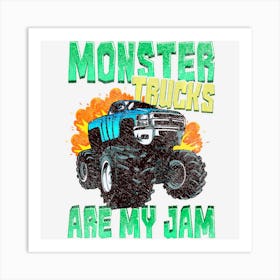 Monster Trucks Rule Girls Boys Monster Trucks Are My Jam Art Print