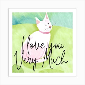 I Love You Very Much Art Print